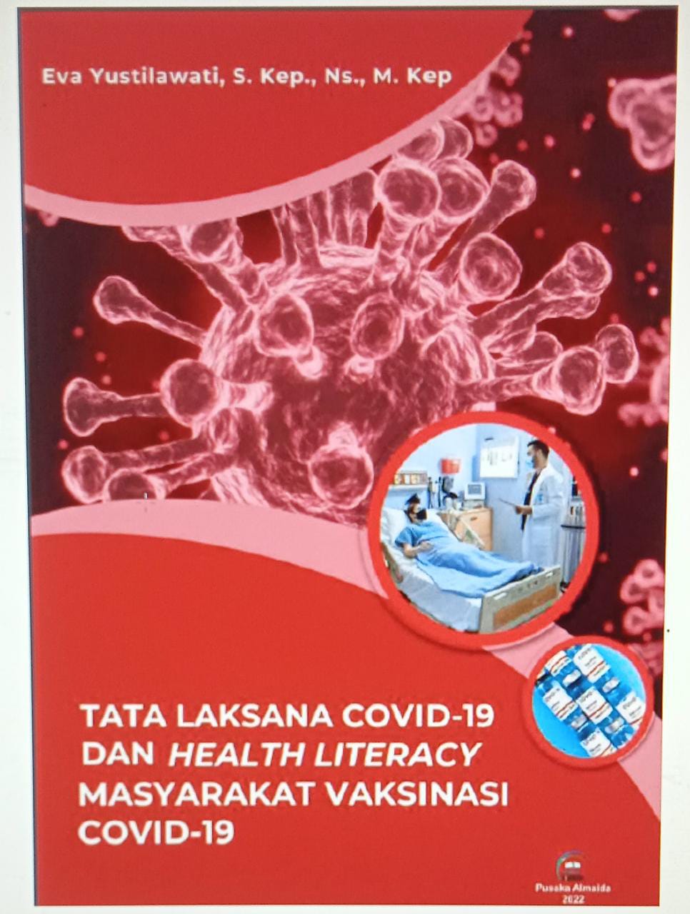 Tata Laksana Covid-19 dan Health Literacy Masyarakat Vaksinasi Covid-19