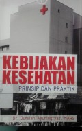 Kebijakan Kesehatan (prinsip Dan Praktik)