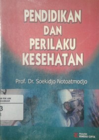 Pendidikan Dan Perilaku Kesehatan