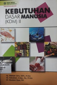 Kebutuhan Dasar Manusia (KDM) II