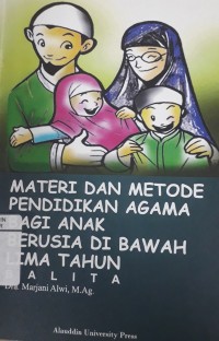 Materi dan Metode Pendidikan Agama Bagi Anak Berusia dibawah Lima Tahun : Balita