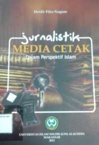 Jurnalistik Media Cetak : Dalam Perspektif Islam