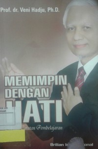 Memimpin dengan Hati: Sebuah Catatan Pembelajaran