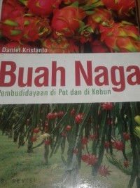 Buah Naga Pembudidayaan Di Pot Dan Di Kebun