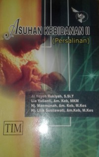 Asuhan Kebidanan II (Persalinan)