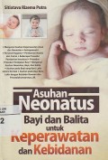 Asuhan Neonatus Bayi dan Balita Untuk Keperawatan dan Kebidanan