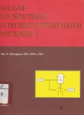 Atlas Of The New Trend In Decision Support System For Hospital