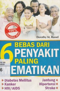 Bebas dari 6 Penyakit Paling Mematikan