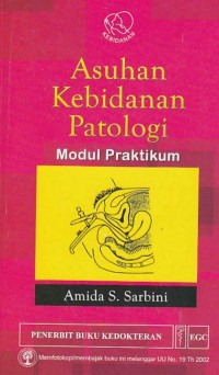 Asuhan Kebidanan Patologi: Modul Praktikum