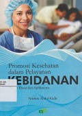 Promosi kesehatan dalam pelayanan kebidanan prinsip dasar dan aplikasinya