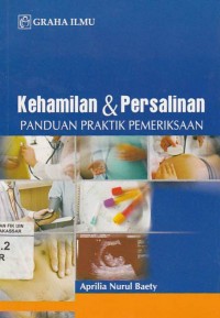 Kehamilan dan Persalinan: Panduan Praktik Pemeriksaan