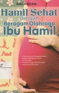 Hamil Sehat dengan Beragam Olahraga Ibu Hamil