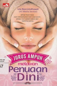 Jurus Ampuh Melawan Penuaan Dini