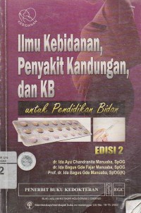 Ilmu kebidanan , penyakit kandungan, dan KB untuk pendidikan bidan