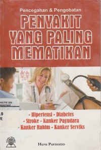 Pencegakan & Pengobatan Penyakit yang Paling Mematikan