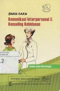 Buku Saku: Komunikasi Interpersonal & Konseling Kebidanan