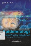 Epidemiologi dalam praktek kebidanan: dilengkapi contoh dan latihan