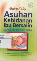 Buku Saku: Asuhan Kebidanan Ibu Bersalin