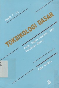 Toksikologi Dasar: Asa, Organ Sasaran, dan Penilaian Risiko