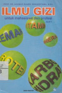 Ilmu Gizi: Untuk mahasiswa dan Profesi Jilid l