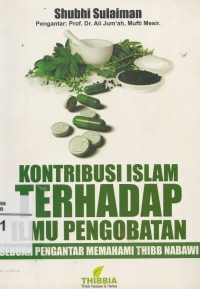 Kontribusi Islam terhadap Ilmu Pengobatan: Sebuah Pengatar Memahami Thibb Nabawi