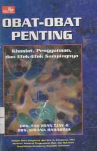 Obat-obat Penting : Khasiat, penggunaan, dan efek-efek sampinganya