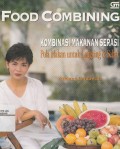 Food Combining: Kombinasi Makanana Serasi Pola Makan untuk Langsing & Sehat