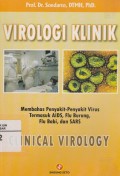 Virologi Klinik : Membahas Penyakit-penyakit Virus termasuk AIDS, Flu Burung, Flu Babi, dan SARS
