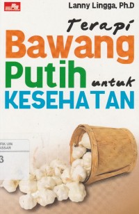 Terapi Bawang putih untuk Kesehatan