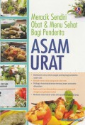 Meracik sendiri Obat & Menu Sehat bagi penderita Asam Urat