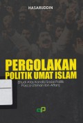 Pergolokan Politik Umat Islam: Studi atas kiondisi sosial politik pasca Utsman Ibn Affan