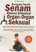 Beragam Teknik Senam Khusus Stimulasi Organ-organ Seksual: Agar Organ Seksualmu makin kuat dan sehat