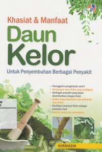 Khasiat & Manfaat Daun Kelor: untuk peyembuhan berbagai penyakit