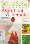 Solusi Sehat Mengatasi Asam Urat & Rematik