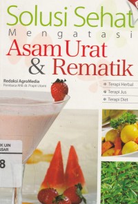 Solusi Sehat Mengatasi Asam Urat & Rematik