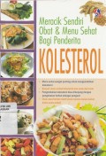 Meracik Sendiri Obat & Menu Sehat Bagi Penderita Kolesterol