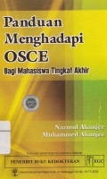 Panduan Menghadapi Osce: bagi Mahasiswa tingkat Akhir