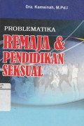 Problematika Remaja & Pendidikan Seksual