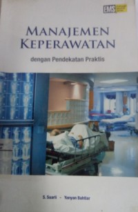 Manajemen Keperawatan dengan Pendekatan Praktis