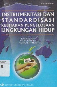 Instrumentasi dan Standardisasi Kenijakan Pengelolaan Lingkungan Hidup