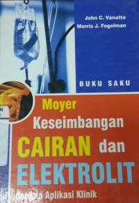 Buku Saku Moyer Keseimbangan Cairan dan Elektrolit dengan Aplikasi Klinik