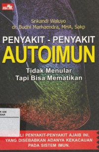 Penyakit-penyakit Autoimun: Tidak Menular Tapi Bisa Mematikan