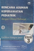 Rencana Asuhan Keperawatan Pediatrik dengan Clinical Pathways Edisi 3