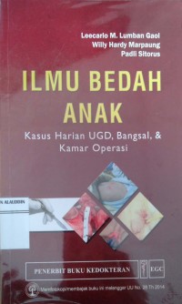 Ilmu Bedah Anak; Kasus Harian UGD, Bangsal, & Kamar Operasi