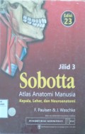 Sobotta Atlas Anatomi Manusia; Kepala,Leher, dan Neuroanatomi Jilid 3