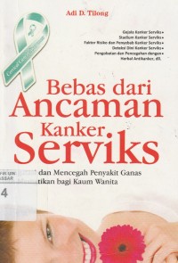 Bebas dari Ancaman Kanker Serviks