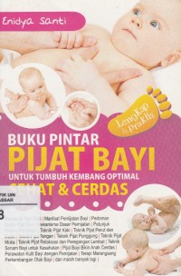 Buku Pintar Pijat Bayi untuk tumbuh kembang optimal sehat & cerdas