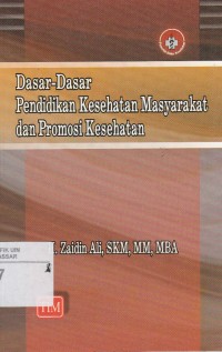 Dasar-Dasar Pendidikan Kesehatan Masyarakat dan Promosi Kesehatan