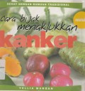 Sehat dengan ramuan Tradisional : Cara Bijak Menaklukkan Kanker