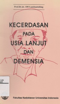 Kecerdasan Pada Usia Lanjut dan Demensia